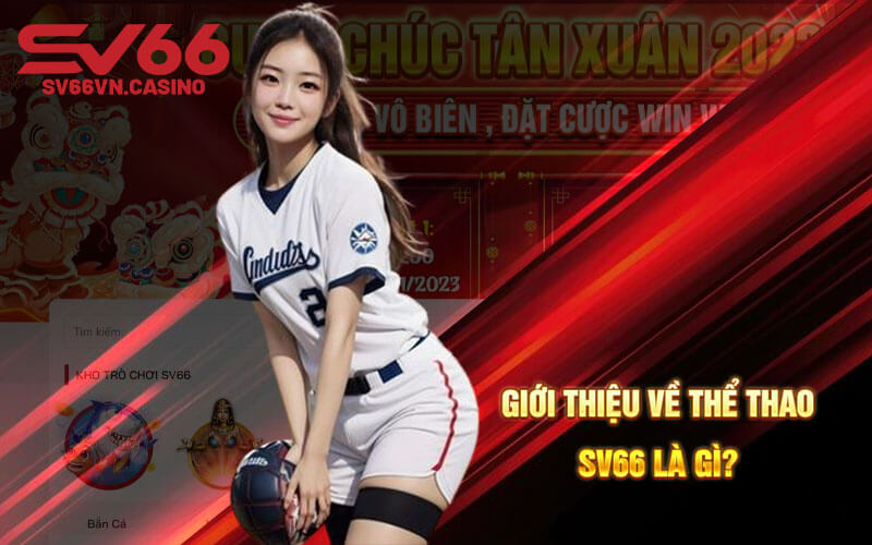 Giới thiệu về thể thao SV66 là gì?