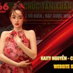 KAITY NGUYỄN - NHÀ SÁNG LẬP WEBSITE SV66 UY TÍN